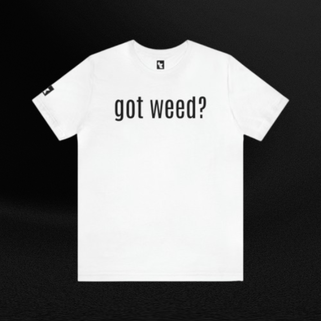 got weed?