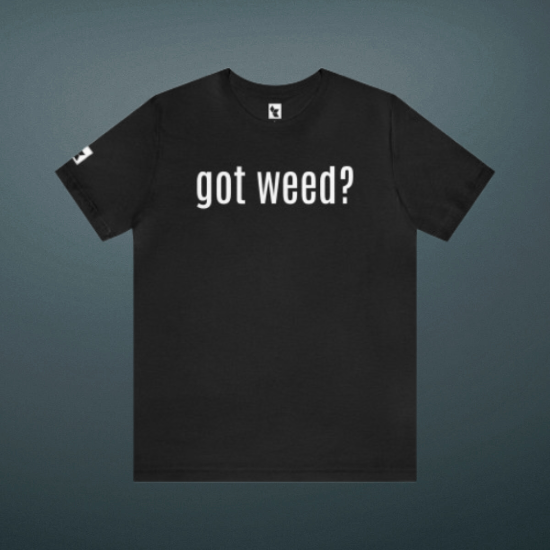 got weed?