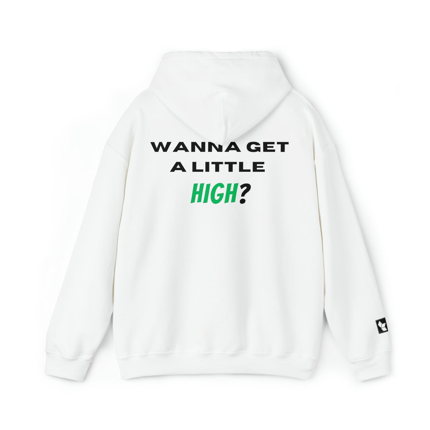 Wanna Get a Little High Hoodie