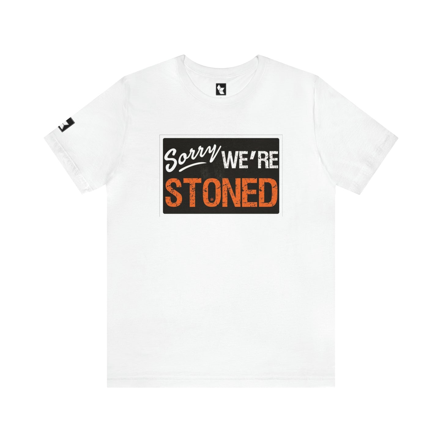 Sorry We're Stoned