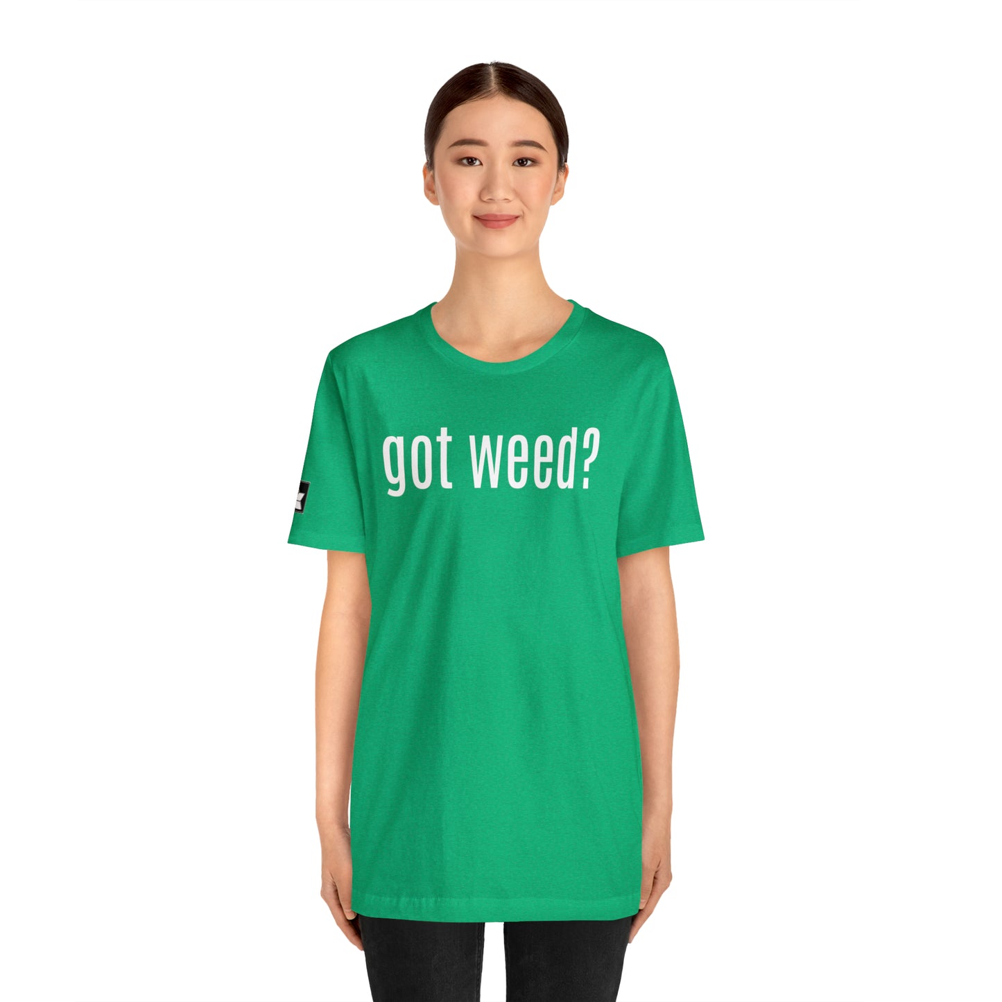 got weed?