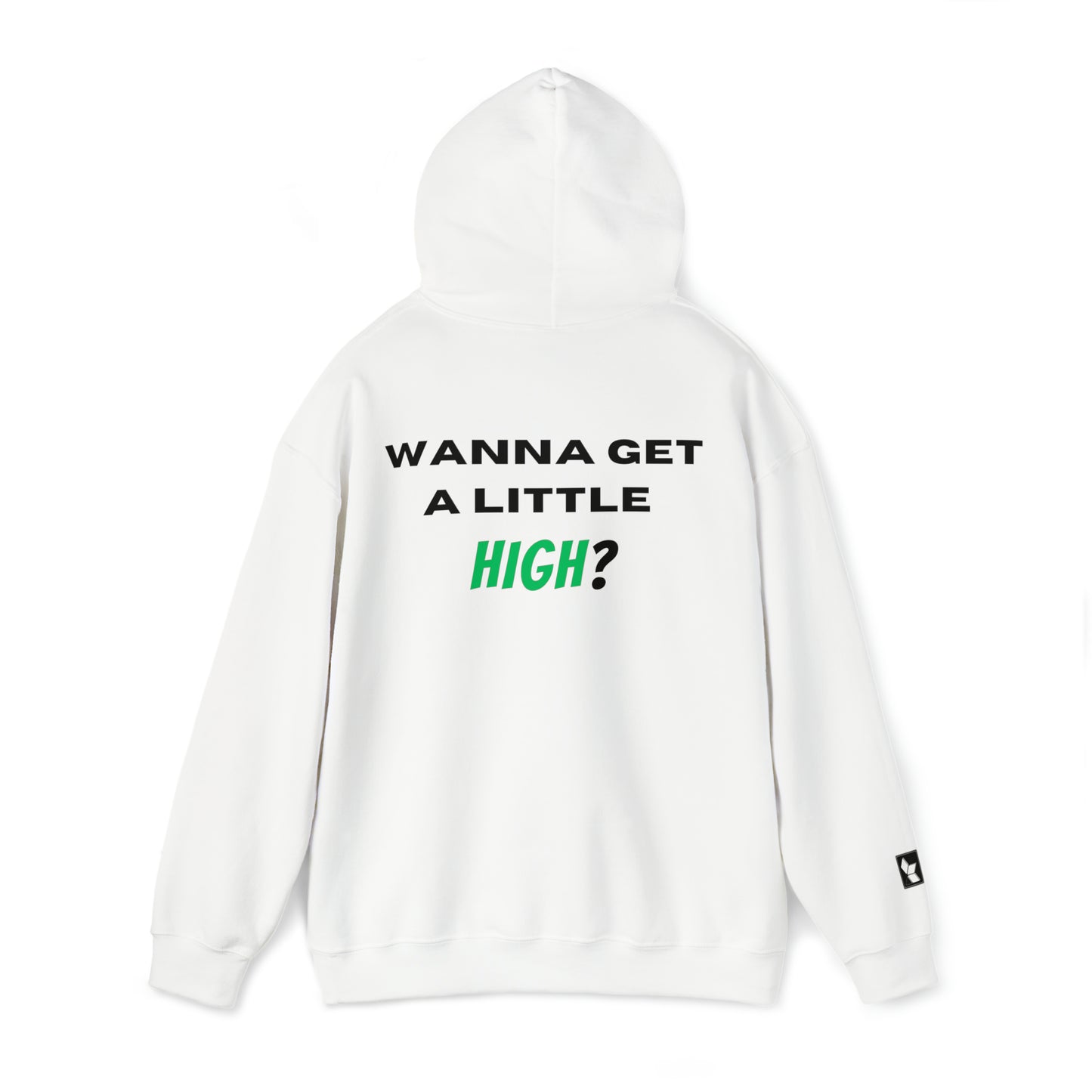 Wanna Get a Little High Hoodie