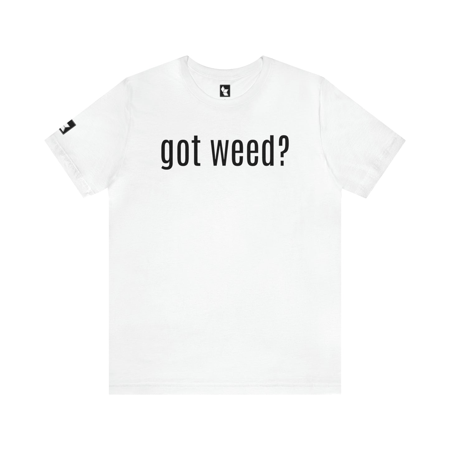 got weed?