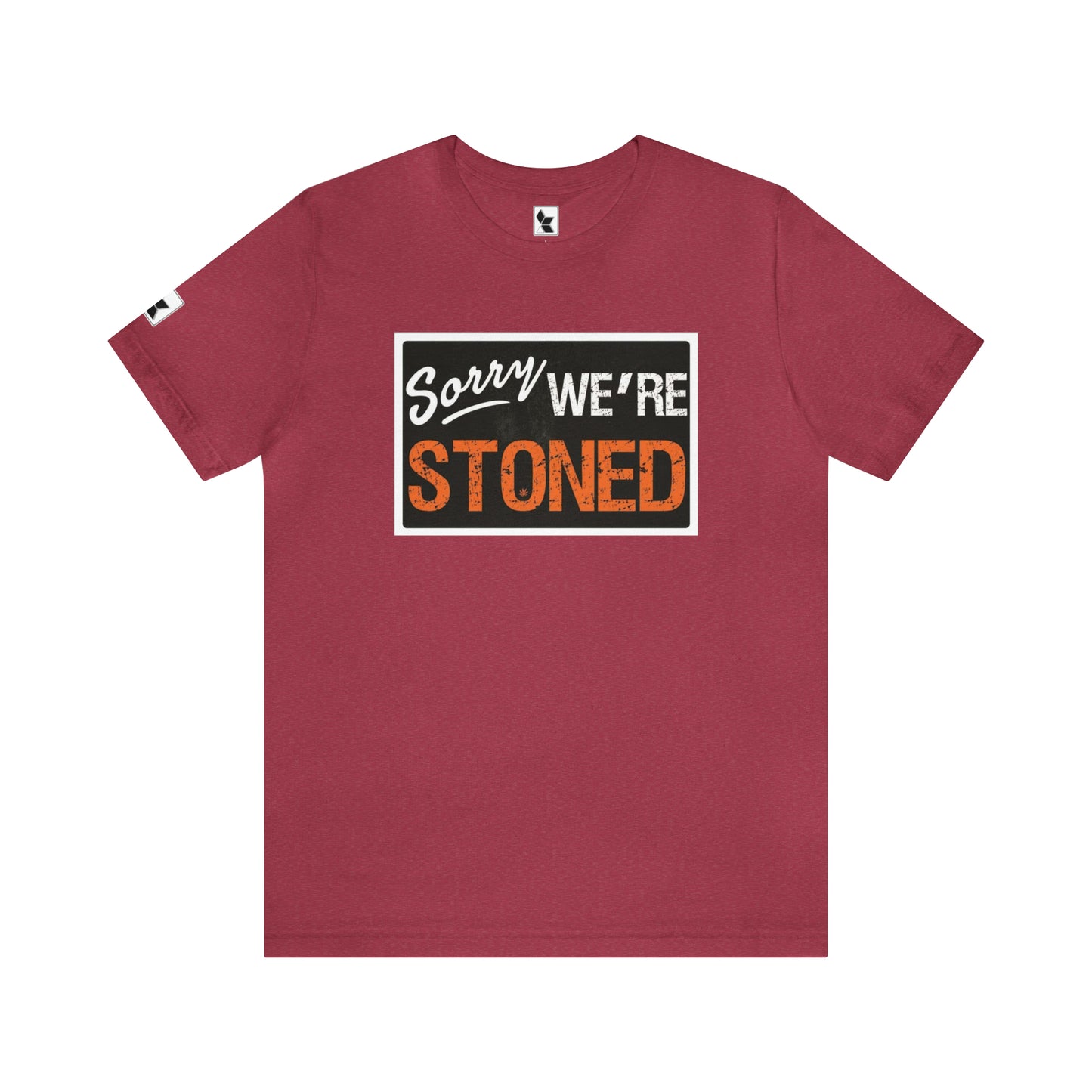 Sorry We're Stoned