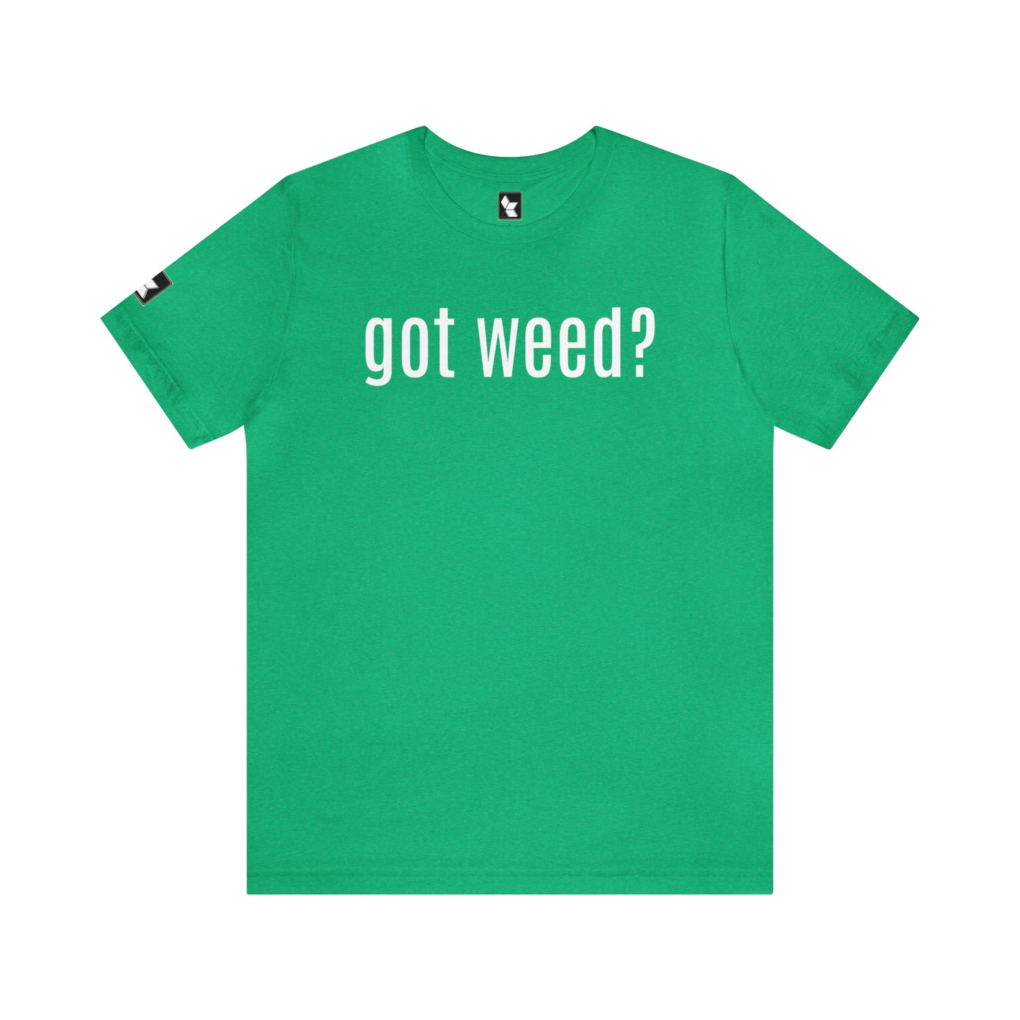 got weed?