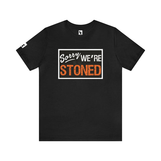 Sorry We're Stoned