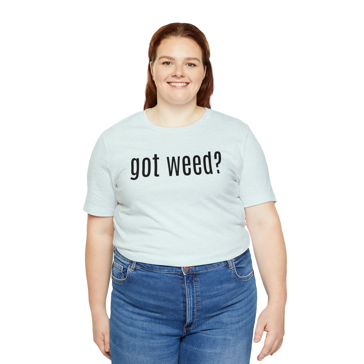 got weed?