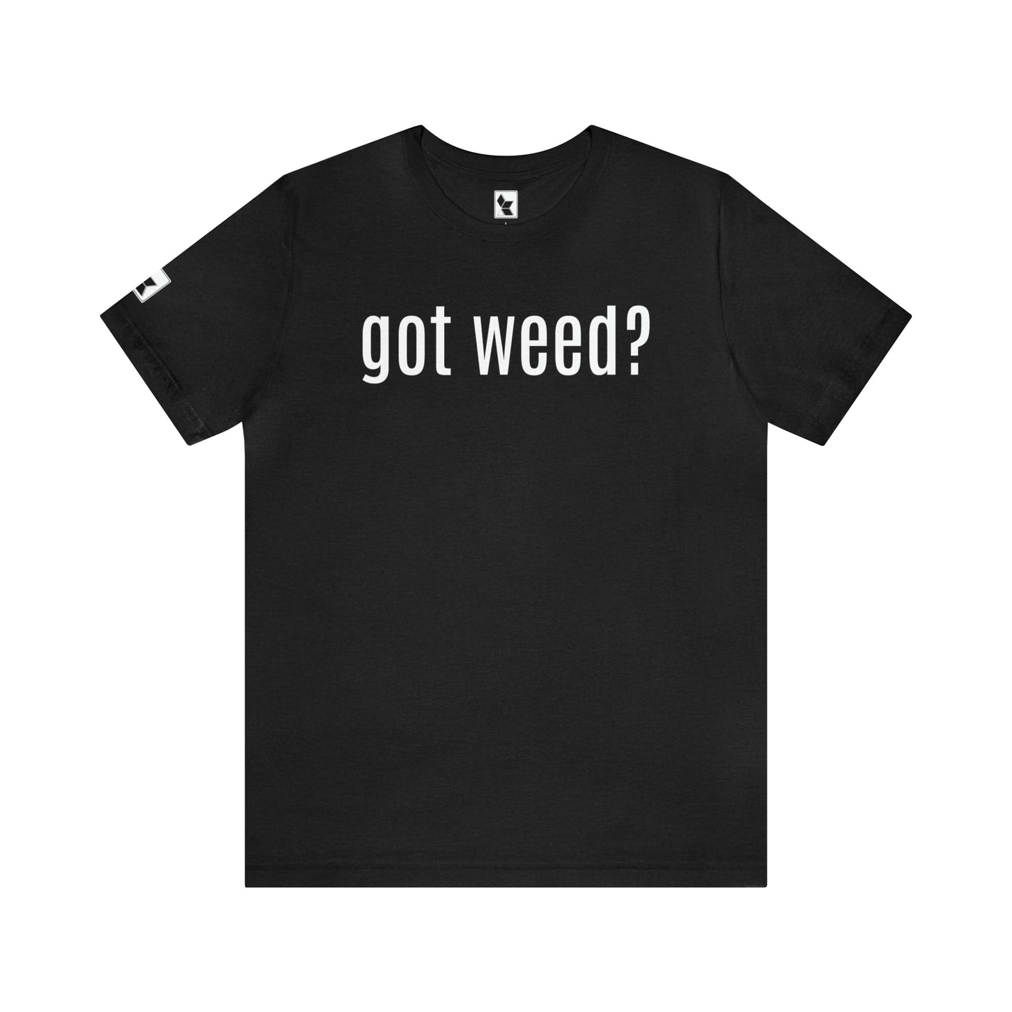 got weed?