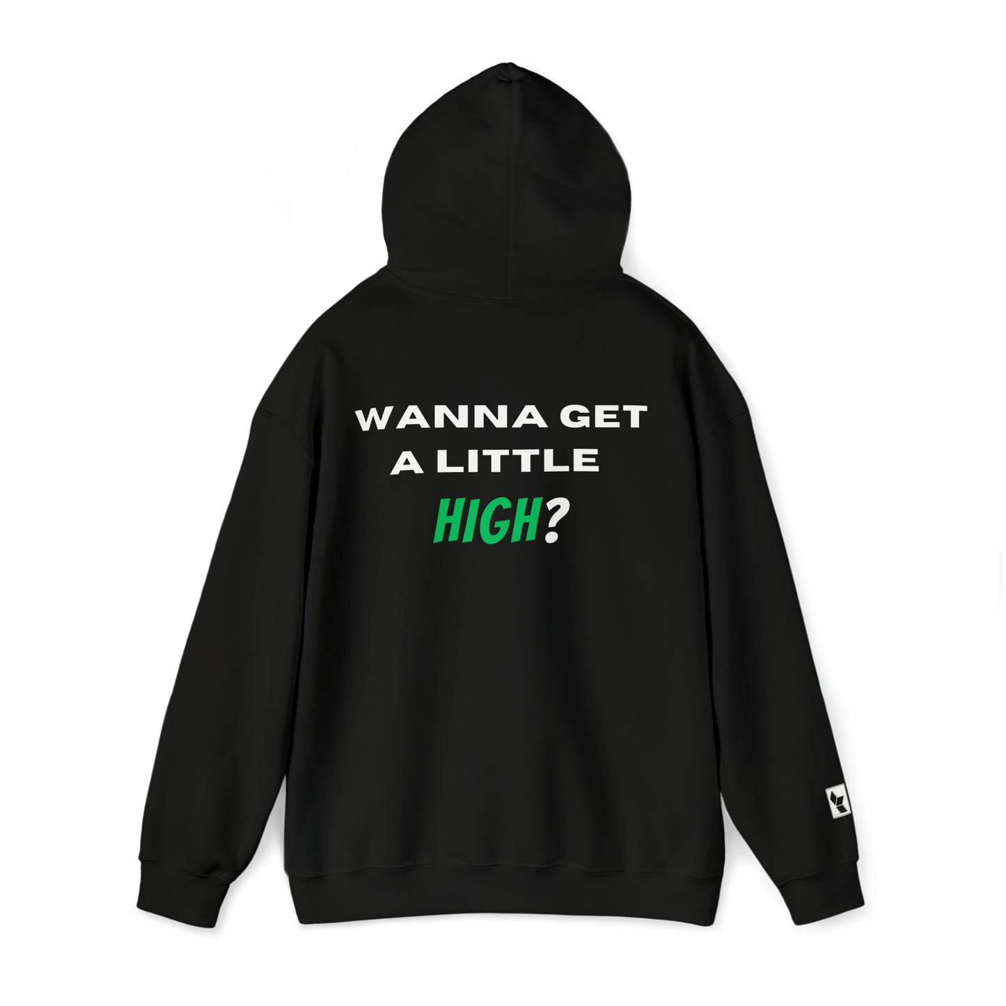 Wanna Get a Little High Hoodie